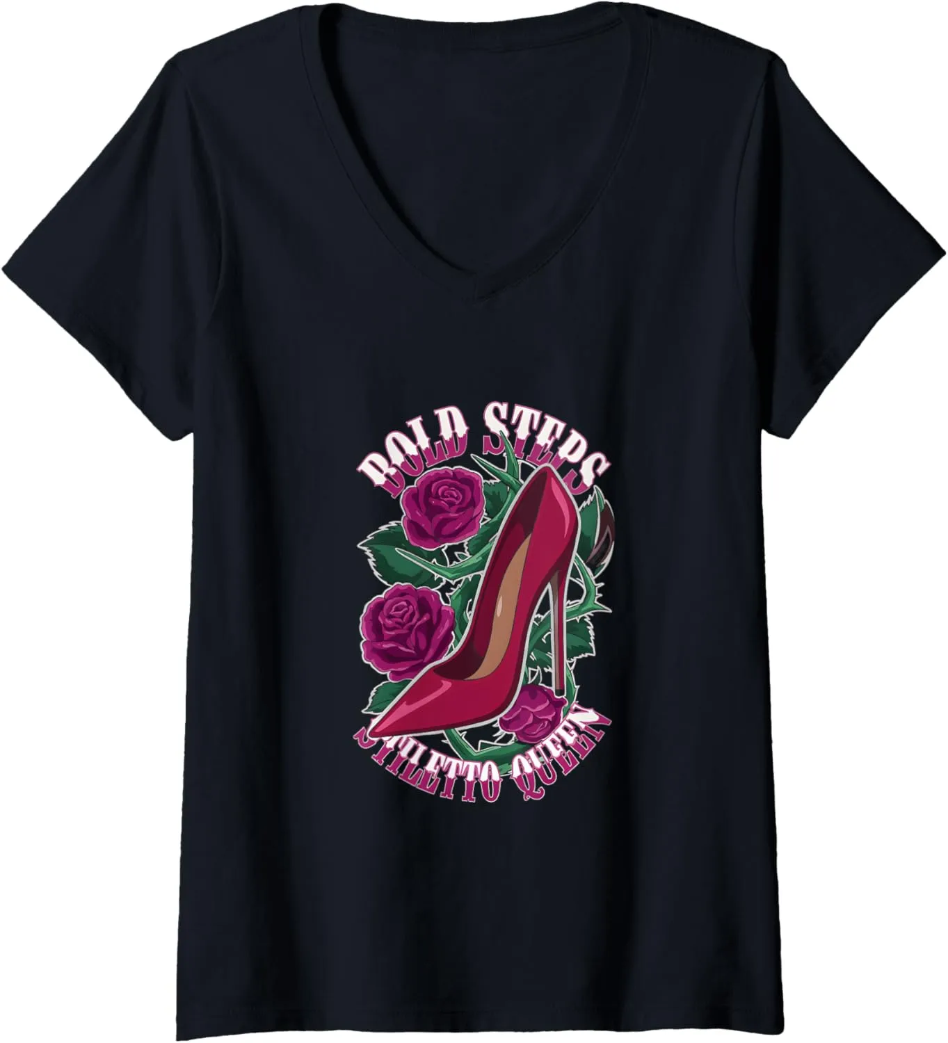 Womens High Heels Bold Steps Stiletto Queen Fierce Fashion Lovers V-Neck T-Shirt